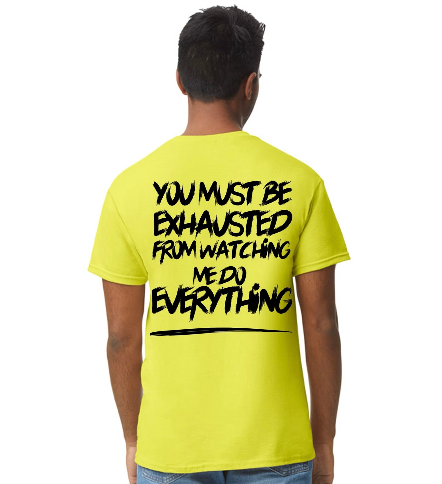 You Must Be Exhausted