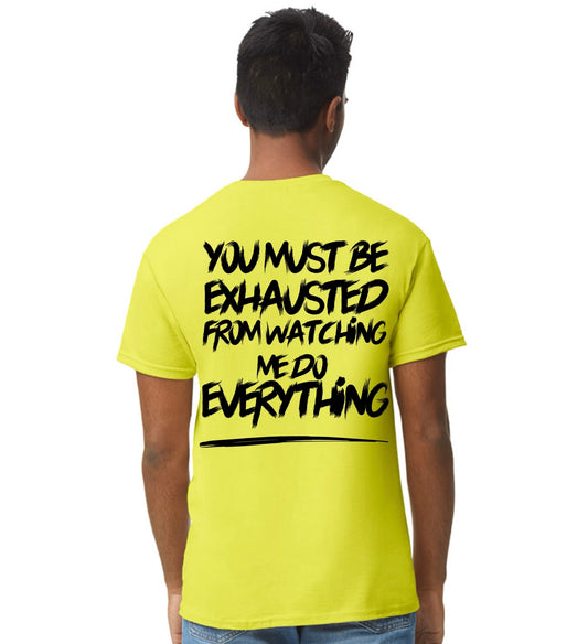 You Must Be Exhausted