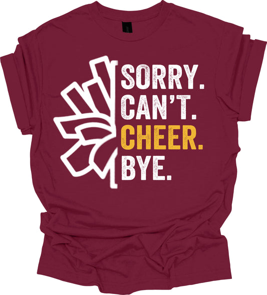 Sorry. Can't. Cheer. Bye
