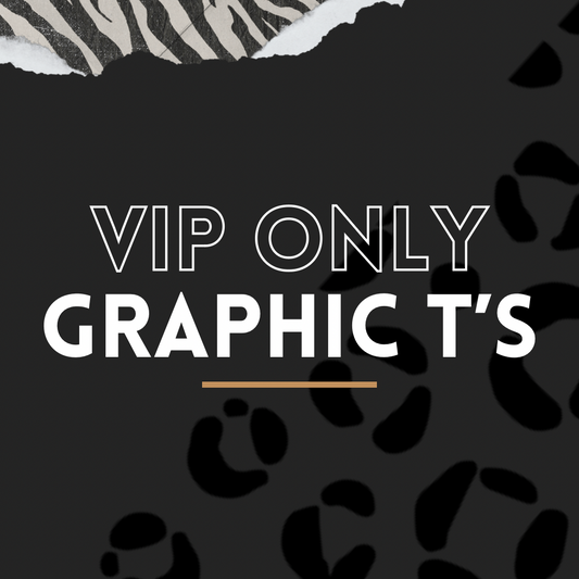 VIP Only Graphic T’s
