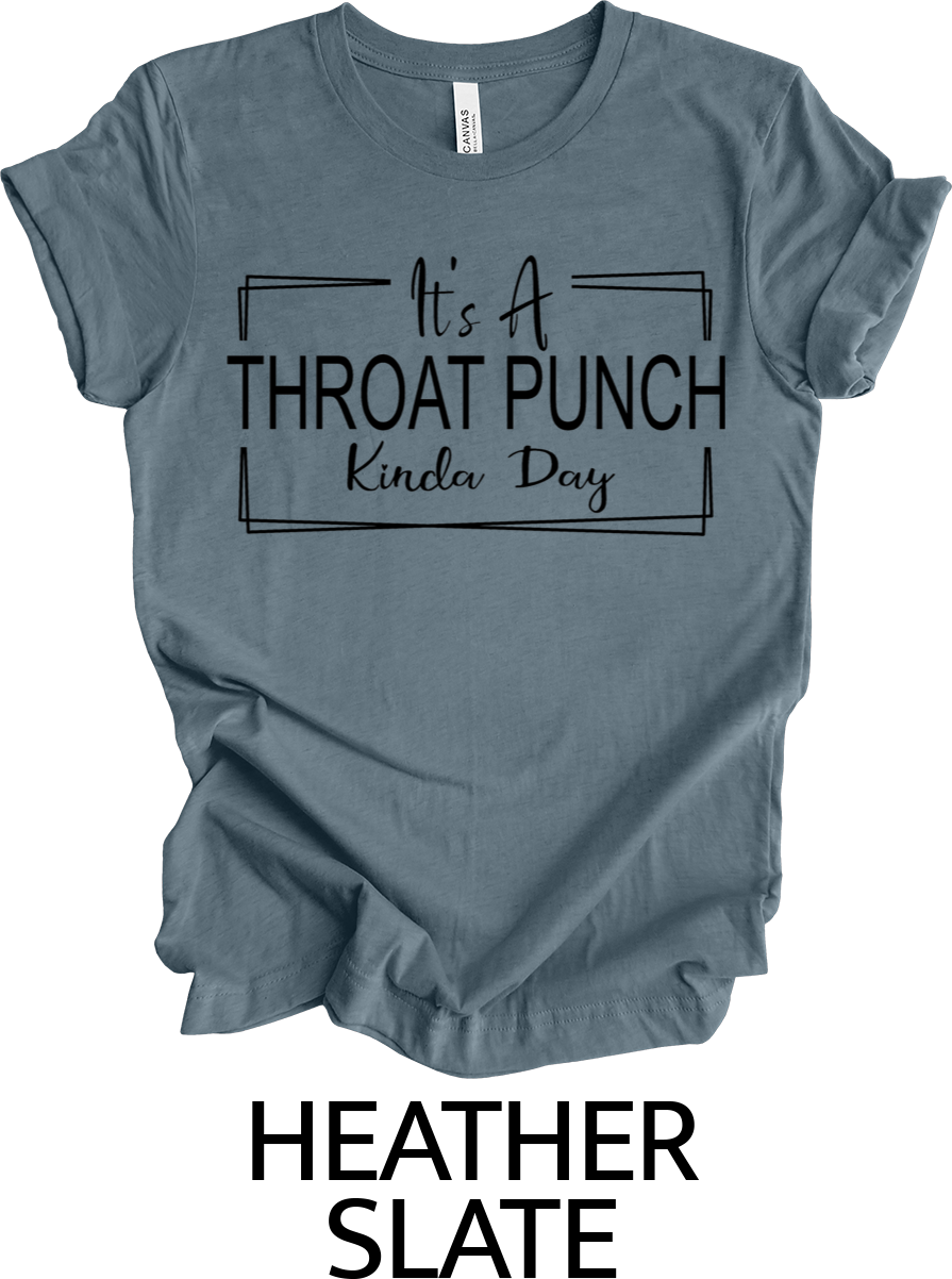 Throat Punch Kinda Day